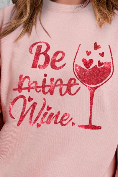 BE MINE WINE Valentine's Day Sweatshirt